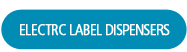 Electric Label Dispensers